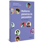 mulheres pioneiras da psicanálise