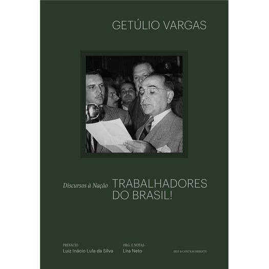trabalhadores do brasil: discursos à nação