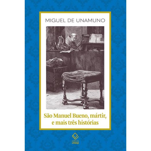 sao-manuel-bueno-martir-e-mais-tres-historias sao-manuel-bueno-martir-e-mais-tres-historias