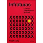 infraturas---cultura-e-contracultura-no-brasil