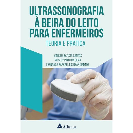 ultrassonografia-a-beira-do-leito-para-enfermeiros-teoria-e-pratica ultrassonografia-a-beira-do-leito-para-enfermeiros-teoria-e-pratica