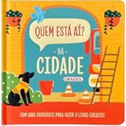 quem está aí? - na cidade - com abas dobráveis para fazer o livro crescer!
