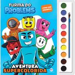turma do problems - aventura supercolorida