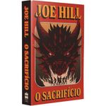o sacrifício - o retorno inédito e aterrorizante de joe hill