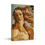 mulheres mitos e deusas - capa dura
