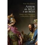 amor ao belo e ao bem