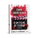 como sobreviver a um filme de terror: a sequência