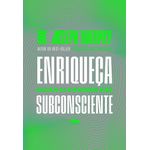 enriqueça com o poder do subconsciente