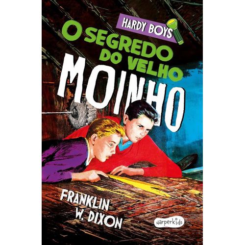 hardy boys vol 3: o segredo do velho moinho
