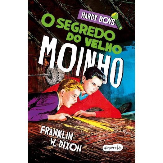 hardy boys vol 3: o segredo do velho moinho