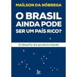 o brasil ainda pode ser um país rico?