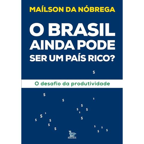 o brasil ainda pode ser um país rico?