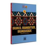 branco, branquitude, branquidade