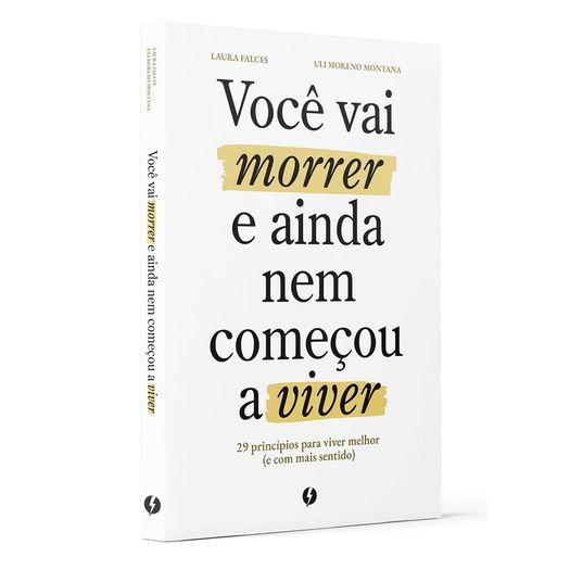 voce-vai-morrer-e-ainda-nem-comecou-a-viver