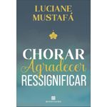 chorar-agradecer-resignificar