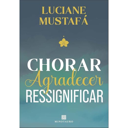 chorar-agradecer-resignificar chorar-agradecer-resignificar