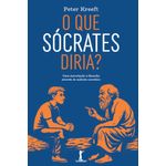 o que sócrates diria