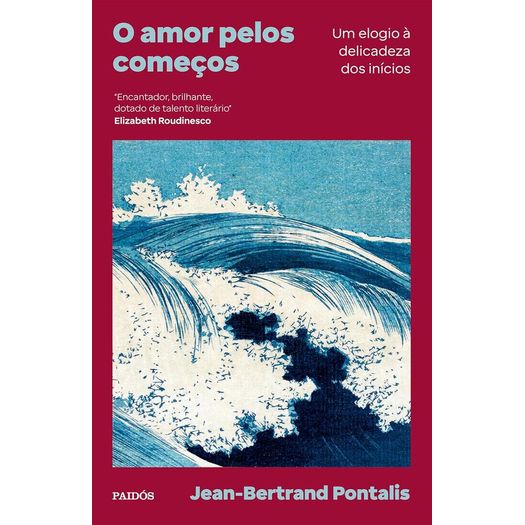 o amor pelos começos o amor pelos começos