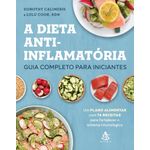a dieta anti-inflamatória: guia completo para iniciantes