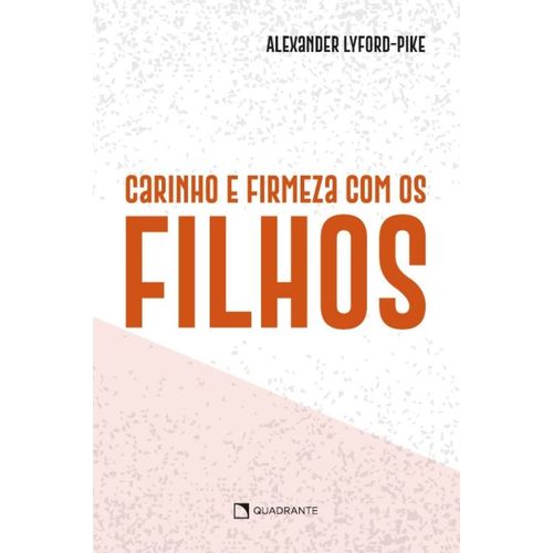 carinho e firmeza com os filhos
