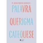 palavra-querigma-e-catequese