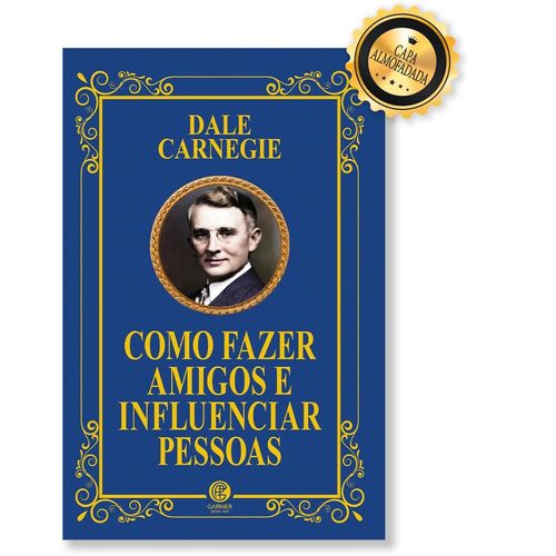 como-fazer-amigos-e-influenciar-pessoas---edicao-de-luxo-almofadada