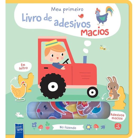 meu primeiro livro de adesivos macios - na fazenda meu primeiro livro de adesivos macios - na fazenda