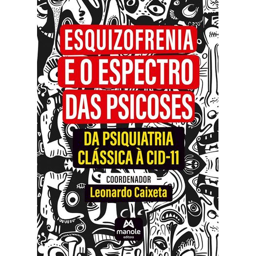 esquizofrenia e o espectro das psicoses esquizofrenia e o espectro das psicoses