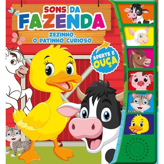 sons da fazenda divertida - zezinho, o patinho curioso - livro sonoro