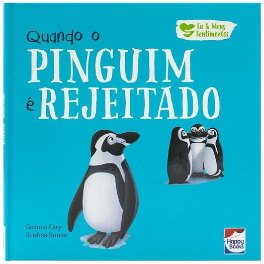 eu-e-meus-sentimentos---quando-o-pinguim-e-rejeitado eu-e-meus-sentimentos---quando-o-pinguim-e-rejeitado