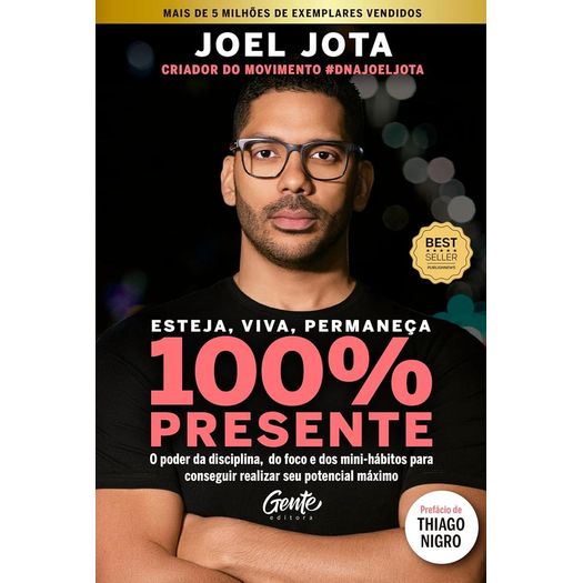 esteja, viva, permaneça 100% presente esteja, viva, permaneça 100% presente