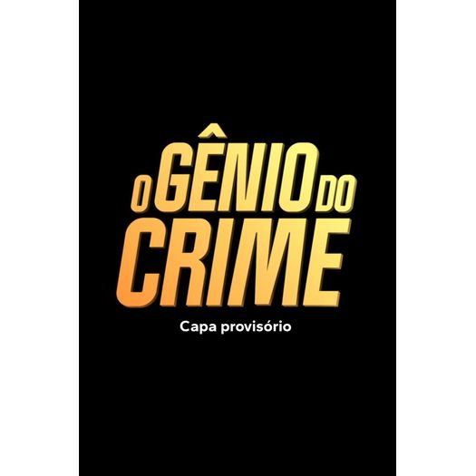 o gênio do crime - nova edição