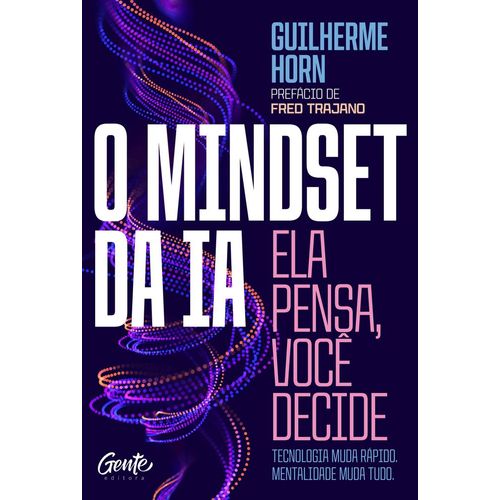 o-mindset-da-ia--ela-pensa-voce-decide