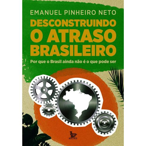 desconstruindo-o-atraso-brasileiro