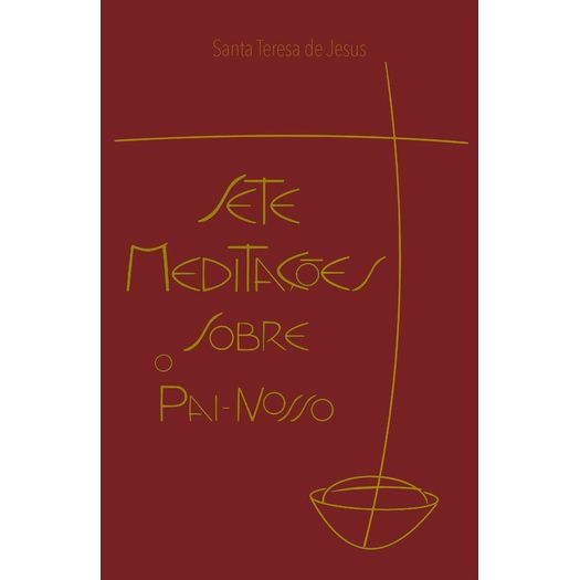 sete-meditacoes-sobre-o-pai-nosso sete-meditacoes-sobre-o-pai-nosso