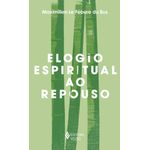 elogio-espiritual-ao-repouso