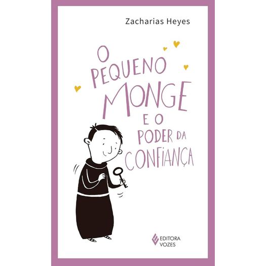 o-pequeno-monge-e-o-poder-da-confianca o-pequeno-monge-e-o-poder-da-confianca