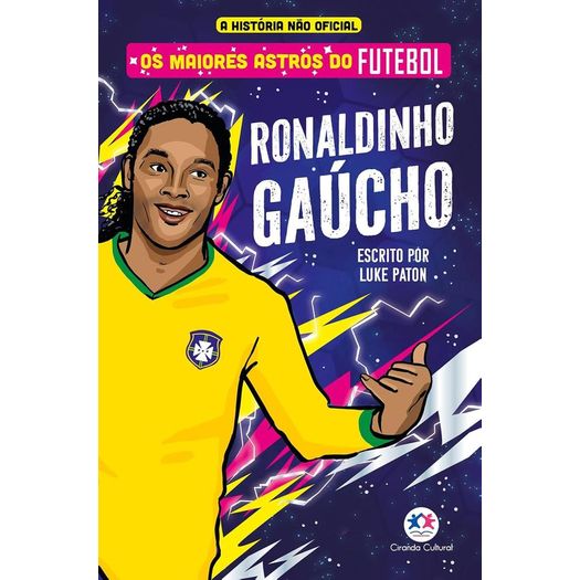 os maiores astros do futebol - ronaldinho gaúcho os maiores astros do futebol - ronaldinho gaúcho