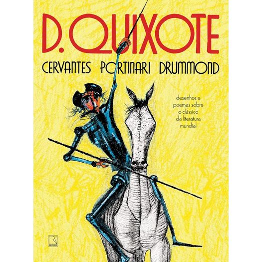 d. quixote: cervantes, portinari, drummond