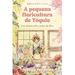 a pequena floricultura de tóquio