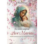 e o vento soprou ave-marias