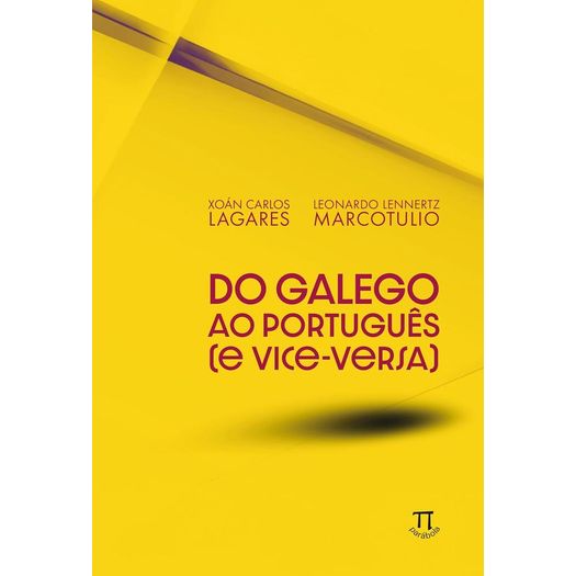 do galego ao português (e vice-versa) do galego ao português (e vice-versa)