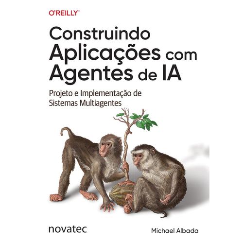 construindo-aplicacoes-com-agentes-de-ia--projeto-e-implementacao-de-sistemas-multiagente