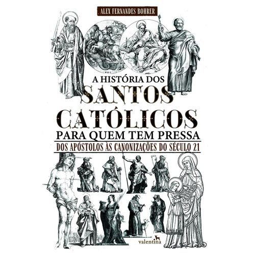 a história dos santos católicos para quem tem pressa