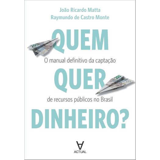 quem quer dinheiro? quem quer dinheiro?