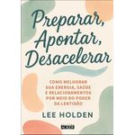 preparar, apontar, desacelerar