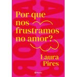 por-que-nos-frustramos-no-amor-