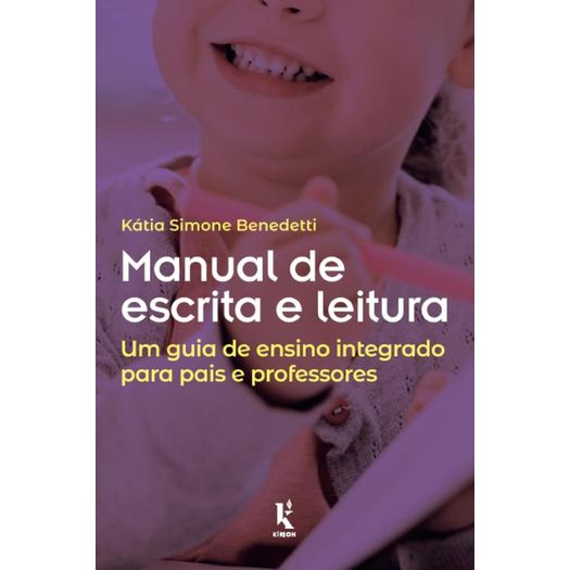manual de escrita e leitura: um guia de ensino integrado para pais e professores manual de escrita e leitura: um guia de ensino integrado para pais e professores