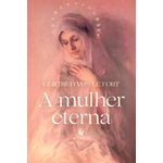 a mulher eterna