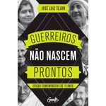 guerreiros não nascem prontos - edição comemorativa 10 anos